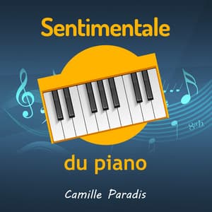 Sentimentale du piano - Camille Paradis
