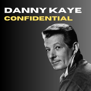 Confidential - Danny Kaye