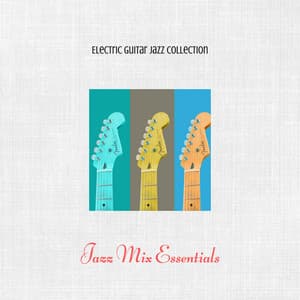 Jazz Mix Essentials - Electric Guitar Jazz Collection