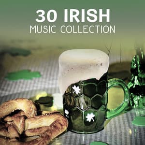 30 Irish Music Collection – Wooden Flute Sounds, St. Patrick’s Day Background Songs, Relaxing Instrumental Music, Clear Your Mind - Irish Flute Music Universe