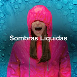 Sombras Liquidas - Sonido de lluvia