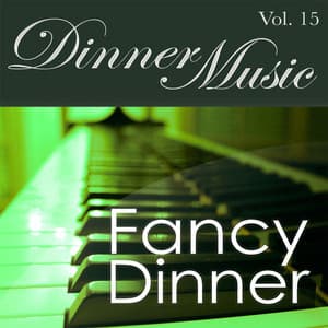 Dinnermusic Vol. 15 - Fancy Dinner - Dinner Music