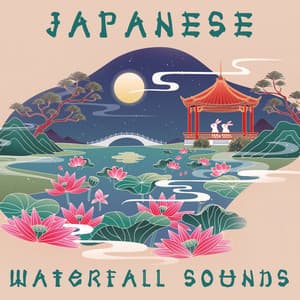 Japanese Waterfall Sounds: Zen Garden Meditation - Ancient Asian Oasis