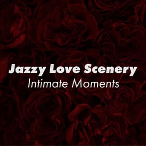 Jazzy Love Scenery – Elegant Restaurant, Intimate Moments, Hot and Sensual Atmosphere - Dancing Jazz Project