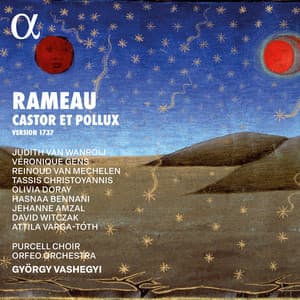 Rameau: Castor et Pollux - Jean-Philippe Rameau