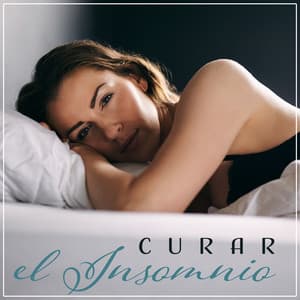 Curar el Insomnio - Música Que Elimina Problemas para Dormir y la Ansiedad, las Pesadillas, Ajuste del Sueño, Zen - Academia de Música de Piano para Dormir