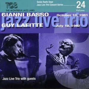 Swiss Radio Days Jazz Series, Vol. 24 - Jazz Live Trio With Guests - Jazz Live Trio