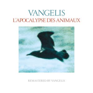 L'apocalypse des animaux - Vangelis