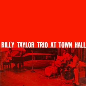 Billy Taylor Trio At Town Hall - Billy Taylor