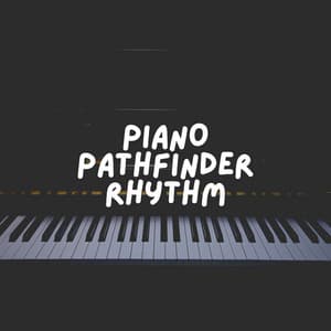 Piano Pathfinder Rhythm - Piano Piano