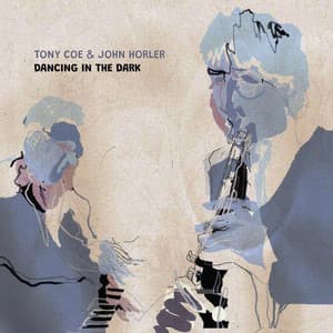 Dancing in the Dark - Tony Coe