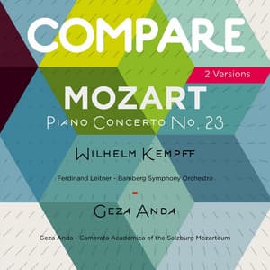 Mozart: Piano Concerto No. 23, Wilhelm Kempff vs. Geza Anda - Wolfgang Amadeus Mozart