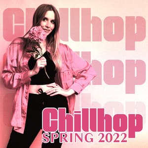 Chillhop Spring 2022: Relaxing Essentials, Springtime Beats, Sunny Chillhop Mix - Siesta Electronic Chillout Collection