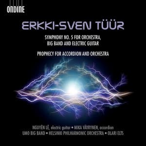 Tüür: Symphony No. 5 - Prophecy for Accordion & Orchestra - Erkki-Sven Tüür