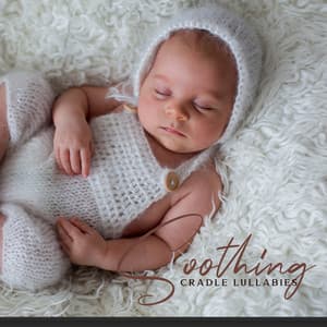 Soothing Cradle Lullabies: Best Baby Sleep Music - Blend in Bed Sleep Academy