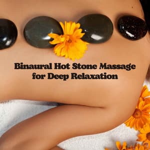Binaural Hot Stone Massage for Deep Relaxation - Binaural Beats MT