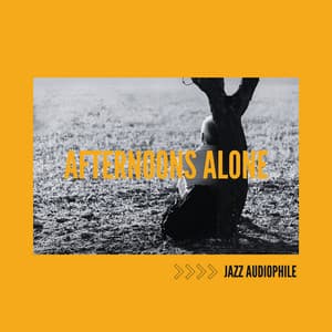 Afternoons Alone - Jazz Audiophile