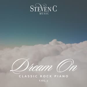 Classic Rock Piano, Vol. 3 : Dream On - Steven C