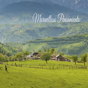 Maravilloso Pensamiento - Música Relajante