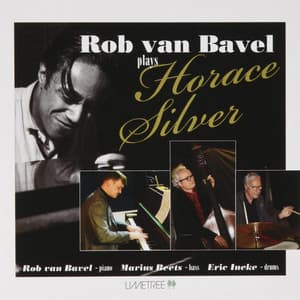 Plays Horace Silver - Rob Van Bavel