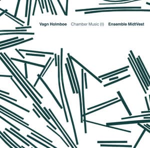 Holmboe: Chamber Music, Vol. 1 - Vagn Holmboe