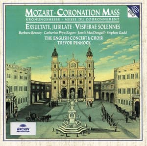 Mozart: Coronation Mass ; Exsultate, jubilate; Vesperae Solennes - Wolfgang Amadeus Mozart