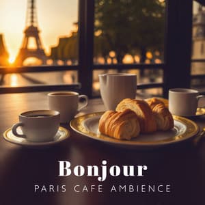 Bonjour: Paris Cafe Jazz Ambience, French Restaurant Vintage Music, Sweet & Relaxing Jazz Music - Good Mood Music Academy