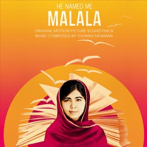 He Named Me Malala - Thomas Newman