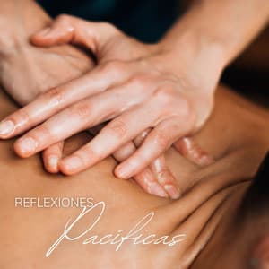 Reflexiones Pacíficas: Música de Reiki - Masajes Spa