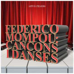 Federico Mompou: Cancons I Danses - Federico Mompou