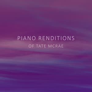Piano Renditions of Tate McRae - Piano Tribute Players