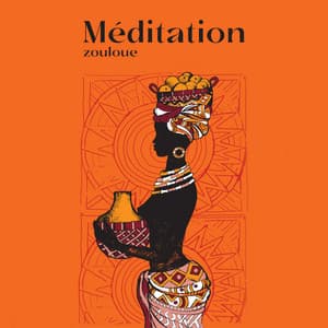 Méditation zouloue : Relaxation aux tambours africains - Musique Coeur de la Nature