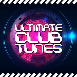 Ultimate Club Tunes - Ultimate Dance Hits