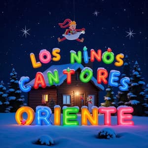 Villancicos Infantiles en Español: Música Navideña para Niños - Los Niños Cantores del Oriente