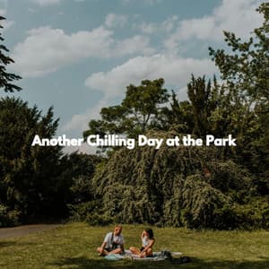 Another Chilling Day at the Park - Good Morning Music