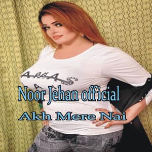 Akh Mere Nai - Noor Jehan