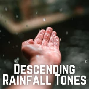 Descending Rainfall Tones - All Night Sleeping Songs to Help You Relax