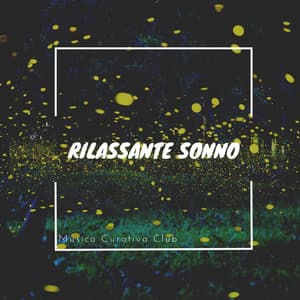 Rilassante sonno: Terapia del ciclo rem con melodie naturali rilassanti e tranquilla pace - Musica Curativa Club