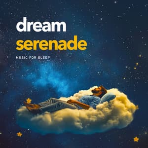 Dream Serenade - Music for Sleep