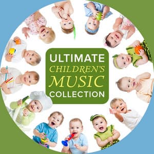 Ultimate Children's Music Collection: Nursery Rhymes & Children's Lullabies for Moms, Babies & Kids - Lullaby World