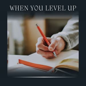 When You Level Up - Pure Work Music