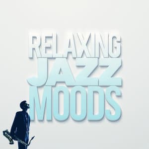 Relaxing Jazz Moods - Smooth Jazz Healers