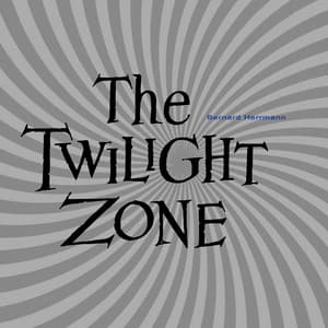 The Twilight Zone - Bernard Herrmann