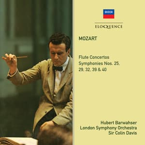 Mozart: Flute Concertos; Symphonies 39, 40, 25, 29, 32 - Wolfgang Amadeus Mozart