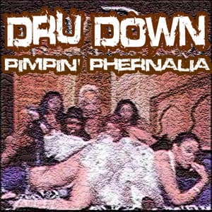 Pimpin’ Phernelia - Dru Down