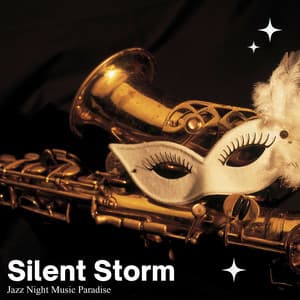 Silent Storm: Jazz for Sleep - Jazz Night Music Paradise