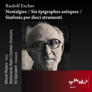 Nostalgies / Six épigraphes antiques / Sinfonia per dieci strumenti - Rudolf Escher