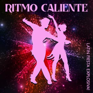 Ritmo Caliente: Latin Fiesta Explosiva! - Cuban Latin Collection