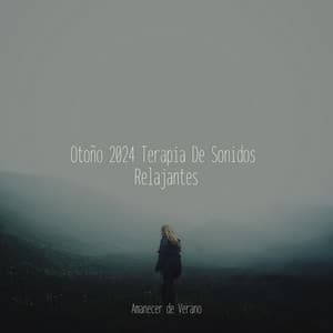 Otoño 2024 Terapia De Sonidos Relajantes - Sleep Sound Library