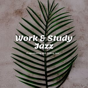 Work & Study Jazz - Programming and Coding Jazz